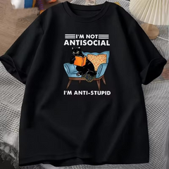 I'm Not Anti Social  T-Shirt [Plus Size Available]